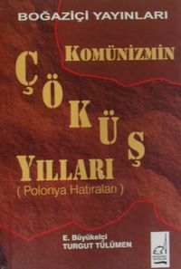 Komünizmin Çöküş Yılları Polonya Hatıraları / 12-G-98