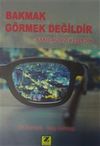 Bakmak G&ouml;rmek Değildir & Bakış A&ccedil;ınızı Keşfedin