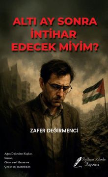 Altı Ay Sonra İntihar Edecek Miyim?