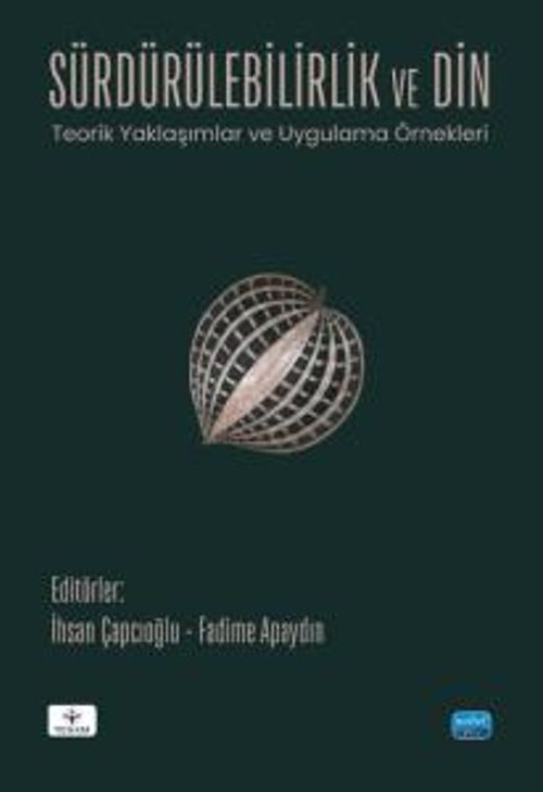Sürdürülebilirlik ve Din & Teorik Yaklaşımlar ve Uygulama Örnekleri