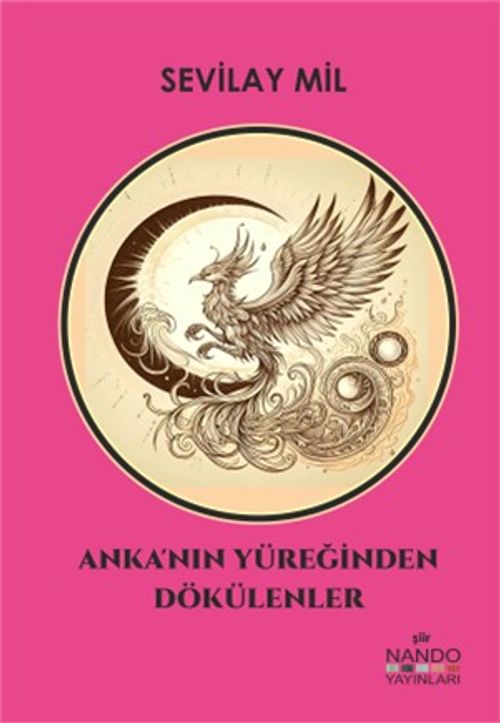 Anka'nın Yüreğinden Dökülenler