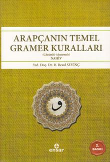 Arapçanın Temel Gramer Kuralları & (Çözümlü-Alıştırmalı) Nahiv