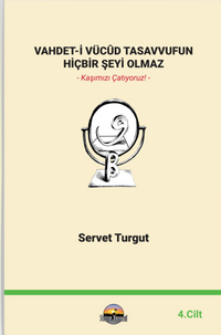 Vahdet-İ Vücûd Tasavvufun Hiçbir Şeyi Olmaz Cilt 4