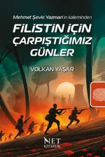 Filistin İçin Çarpıştığımız Günler & Mehmet Şevki Yazman'ın Kaleminden
