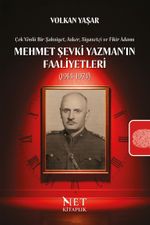 Mehmet Şevki Yazman'ın Faaliyetleri (1914-1974) & Çok Yönlü Bir Şahsiyet, Asker, Siyasetçi ve Fikir 