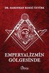 Emperyalizmin G&ouml;lgesinde