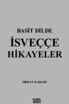 Basit Dilde İsve&ccedil;&ccedil;e Hikayeler