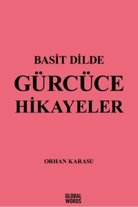 Basit Dilde Gürcüce Hikayeler