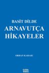 Basit Dilde Arnavut&ccedil;a Hikayeler
