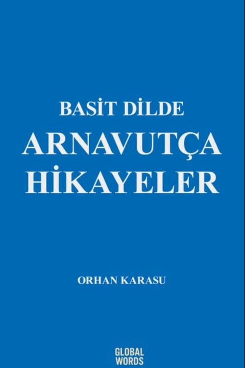 Basit Dilde Arnavutça Hikayeler