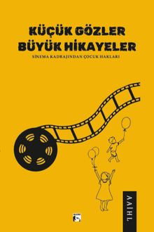 Küçük Gözler Büyük Hikayeler