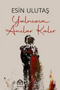 Yalnızca Anılar Kalır