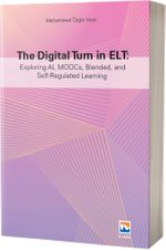 The Digital Turn in Elt: Exploring Al, MOOCs, Blended, and Self-Regulated Learning