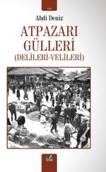Atpazarı Gülleri (Delileri-Velileri)