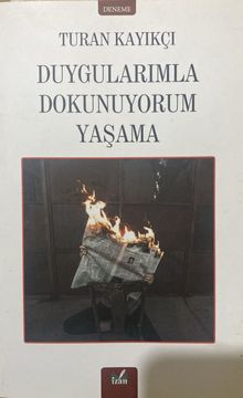 Duygularımla Dokunuyorum Yaşama