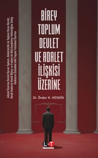 Birey Toplum Devlet ve Adalet İlişkisi Üzerine 