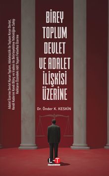 Birey Toplum Devlet ve Adalet İlişkisi Üzerine 