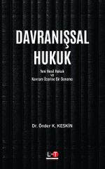 Davranışsal Hukuk & Yeni Nesil Hukuk ve Kavram Üzerine Bir Deneme