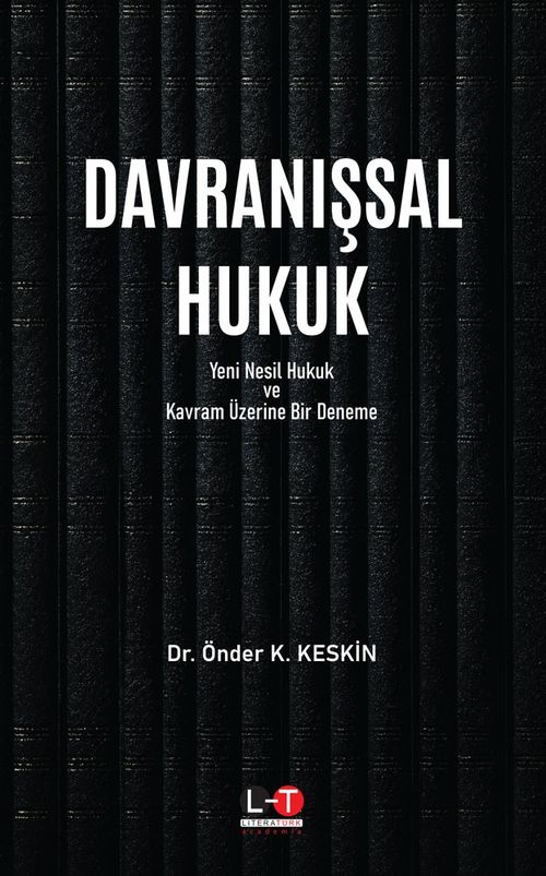 Davranışsal Hukuk & Yeni Nesil Hukuk ve Kavram Üzerine Bir Deneme