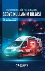 Paramediklerin Yol Arkadaşı Sedye Kullanım Bilgisi