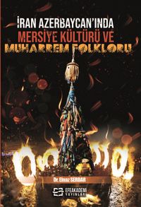 İran Azerbaycan'ında Mersiye Kültürü ve Muharrem Folkloru