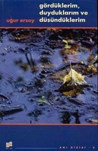 Gördüklerim, Duyduklarım ve Düşündüklerim