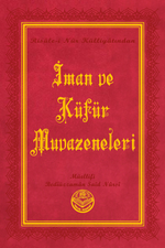 İman ve Küfür Muvazeneleri Risalei Nur Külliyatından (Büyük Boy, Termo Cilt)