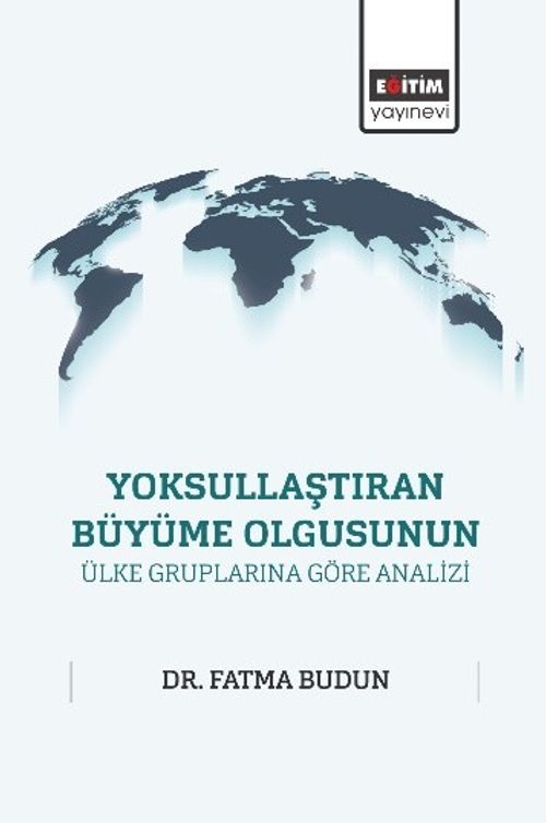 Yoksullaştıran Büyüme Olgusunun Ülke Gruplarına Göre Analizi