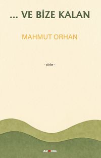 …Ve Bize Kalan