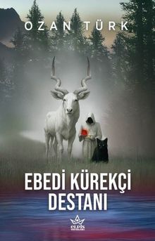 Ebedi Kürekçi Destanı
