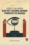 1920'li Yıllarda Sovyet Aydınlarının Türkiye'ye Bakışı
