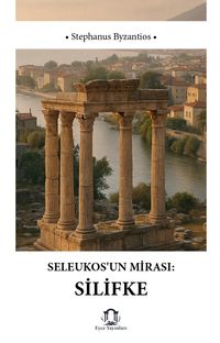 Seleukosun Mirası Silifke