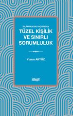 İslam Hukuku Açısından Tüzel Kişilik ve Sınırlı Sorumluluk