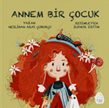 Annem Bir Çocuk