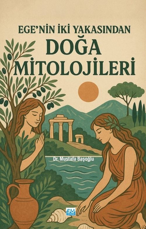 Ege'nin İki Yakasından Doğa Mitolojileri
