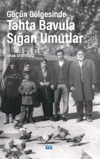 Göçün Gölgesinde Tahta Bavula Sığan Umutlar