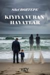 Kıyıya Vuran Hayatlar