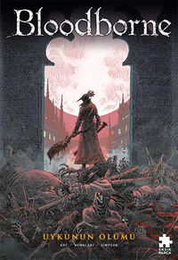 Bloodborne #1: Uykunun Ölümü