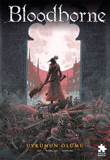Bloodborne #1: Uykunun Ölümü