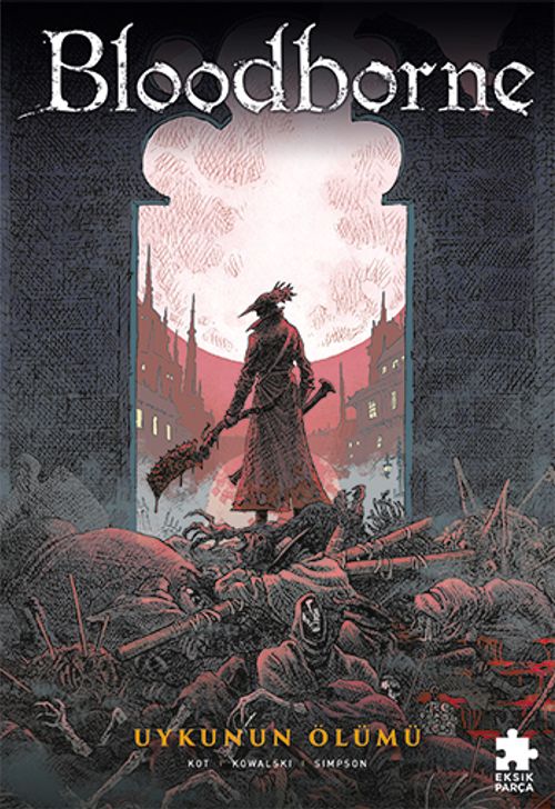 Bloodborne #1: Uykunun Ölümü