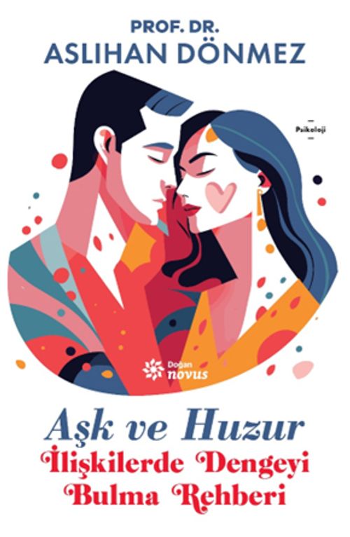 Aşk ve Huzur & İlişkilerde Dengeyi Bulma Rehberi