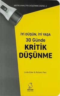 30 Günde Kritik Düşünme  &  İyi Düşün, İyi Yaşa 