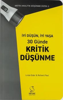 30 Günde Kritik Düşünme  &  İyi Düşün, İyi Yaşa 