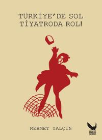 Türkiye'de Sol Tiyatroda Rol