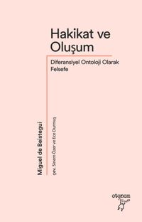 Hakikat ve Oluşum & Diferansiyel Ontoloji Olarak Felsefe