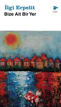 Bize Ait Bir Yer