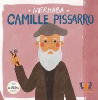 Merhaba Camille Pissarro / Sanatçıyla İlk Buluşma
