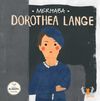 Merhaba Dorothea Lange / Sanat&ccedil;ıyla İlk Buluşma