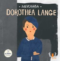 Merhaba Dorothea Lange / Sanatçıyla İlk Buluşma