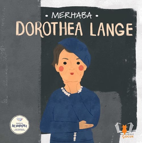 Merhaba Dorothea Lange / Sanatçıyla İlk Buluşma